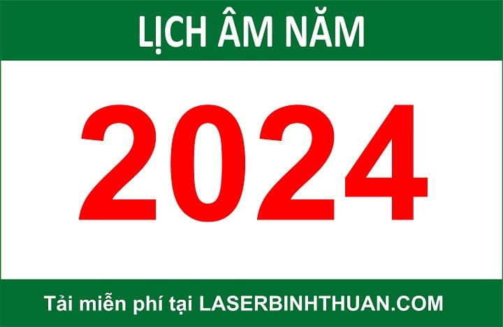File lịch âm 2024 miễn phí | Laser Bình Thuận